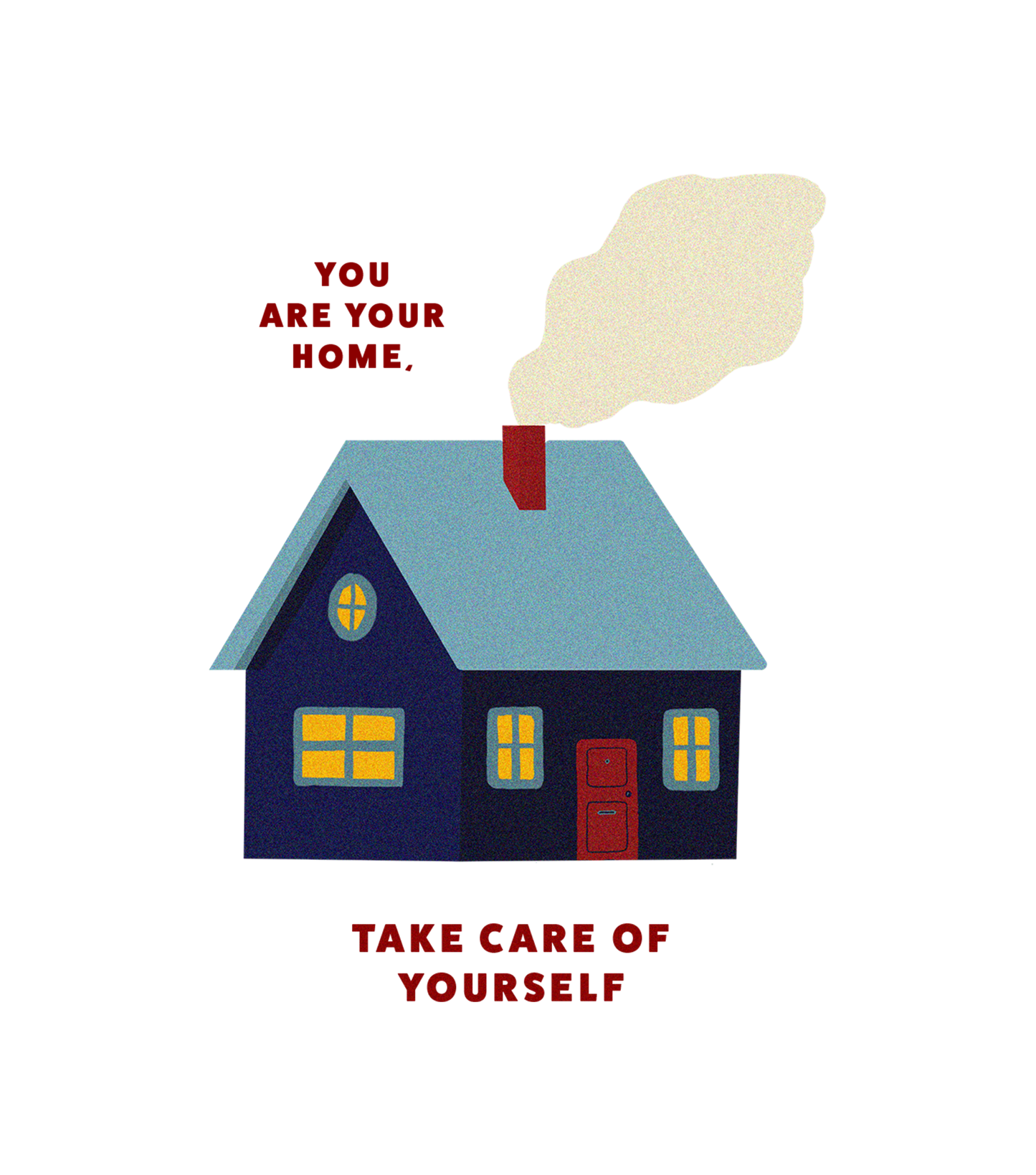 You are your home, take care of yourself t-shirt