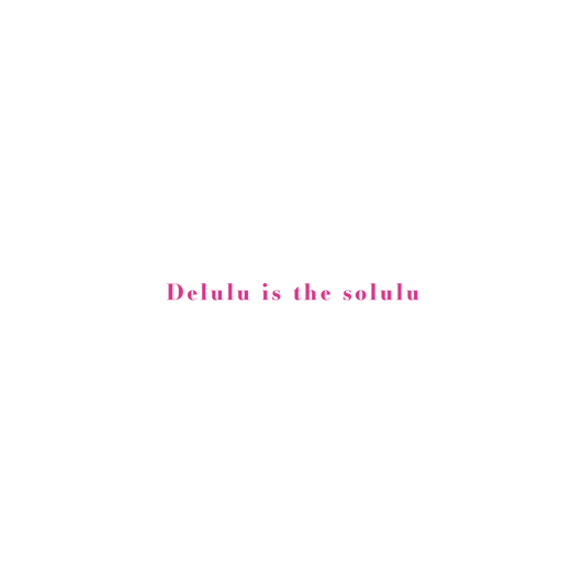 Delulu is the solulu Hoodie