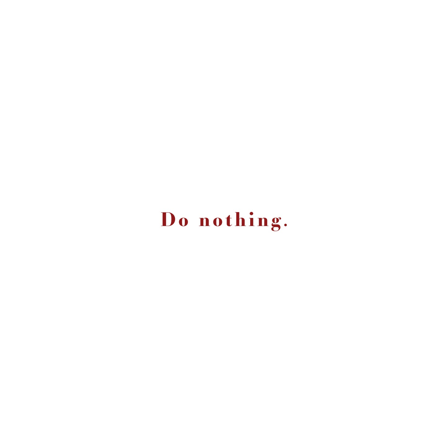 Do Nothing T-shirt