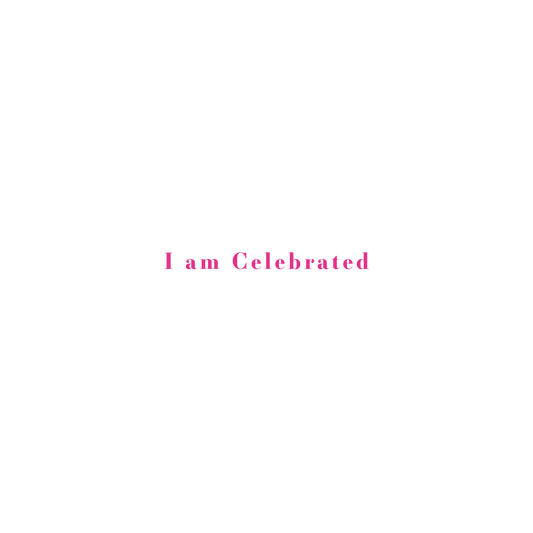 I am Celebrated T-shirt