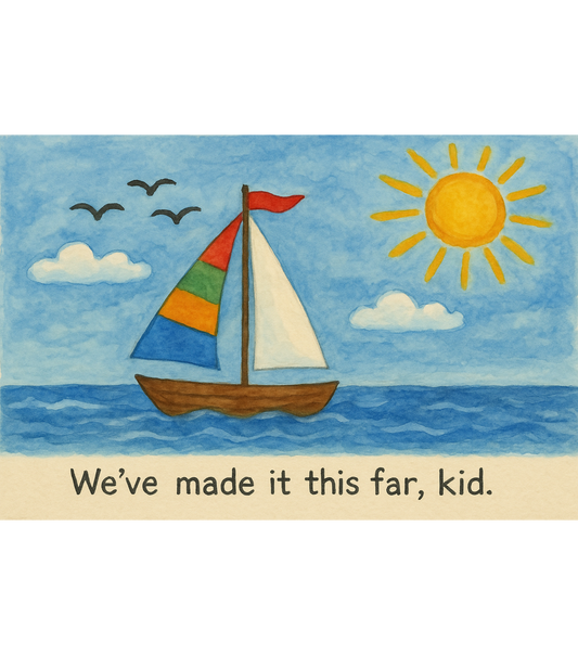 We’ve made it this far, kid t-shirt