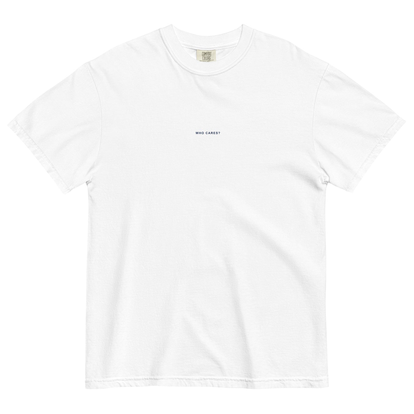 Who Cares? T-shirt